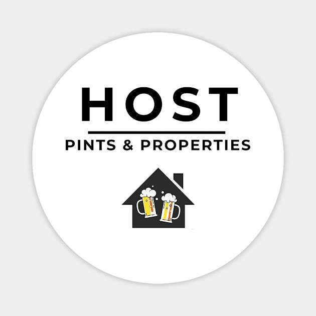 HOST - Pints & Properties Magnet by Five Pillars Nation